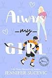 Always My Girl: An Enemies-to-Lovers Second Chance New Adult Sports Romance Novella (Western Wildcats Hockey)