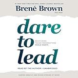 Dare to Lead: Brave Work. Tough Conversations. Whole Hearts.