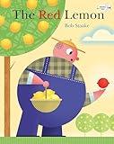 The Red Lemon (Nature and Our Environment)