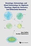 Homology, Cohomology, and Sheaf Cohomology for Algebraic Topology, Algebraic Geometry, and Differential Geometry