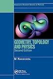 Geometry, Topology and Physics (Graduate Student Series in Physics)