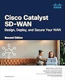 Cisco Catalyst SD-WAN: Design, Deploy and Secure your WAN (Networking Technology)