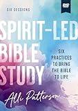 Spirit-Led Video Study: Six Practices to Bring the Bible to Life