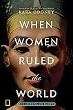 When Women Ruled the World: Six Queens of Egypt (NATIONAL GEOGRA)