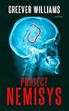 Project NEMISYS: A Novel of Assassins, Aliens, Corporate Espionage & Genetic Engineering