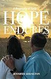 Hope Endures: A Biography of Faith