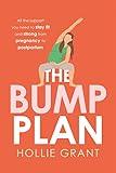 The Bump Plan: Your guide to fitness and exercise during pregnancy and the postnatal period from @thepilatespt and founder of The Bump Plan, complete with illustrated workouts