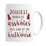 Jolliest Bunch Of A holes This Side Of The Nuthouse - National Lampoons - Christmas Vacation Gifts - Funny Christmas Coffee Mug,11oz Christmas Vacation Novelty Ceramic Drinking Cup Holiday Party Decor