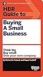 HBR Guide to Buying a Small Business: Think Big, Buy Small, Own Your Own Company (HBR Guide Series)