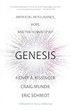 Genesis: Artificial Intelligence, Hope, and the Human Spirit