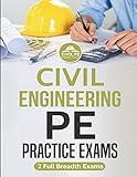 Civil Engineering PE Practice Exams: 2 Full Breadth Exams