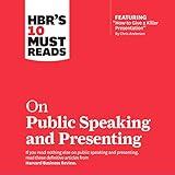 HBR's 10 Must Reads on Public Speaking and Presenting: HBR's 10 Must Reads Series