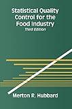 Statistical Quality Control for the Food Industry