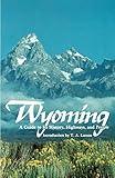 Wyoming: A Guide to Its History, Highways, and People