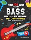 First 100 Songs to Play on Bass I Easy Solos for Beginners: Sheet Music with Letters Tabs Lyrics Chords I Bass Guitar Big Book for Kids Teens and ... 100 Songs Series: Easy Music for Beginners)