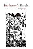 Brotherton's Travels: Memoirs