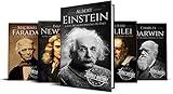 Biographies of Scientists: Albert Einstein, Isaac Newton, Galileo Galilei, Charles Darwin, Michael Faraday