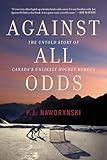 Against All Odds: The Untold Story of Canada's Unlikely Hockey Heroes