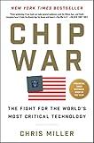 Chip War: The Fight for the World's Most Critical Technology