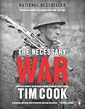 The Necessary War, Volume 1: Canadians Fighting The Second World War:1939-1943