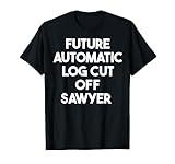 Future Automatic Log Cut Off Sawyer T-Shirt