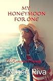 My Honeymoon for One: A Romantic Comedy