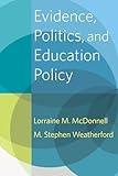 Evidence, Politics, and Education Policy