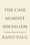 The Case Against Socialism