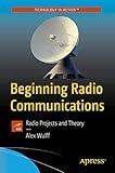 Beginning Radio Communications: Radio Projects and Theory (Technology in Action)