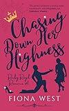 Chasing Down Her Highness (Rocky Royal Romance Book 1)