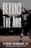 Beyond the Arc: A Novel