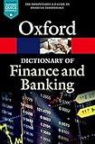 A Dictionary of Finance and Banking (Oxford Quick Reference)