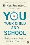 You, Your Child, and School: Navigate Your Way to the Best Education