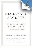 Necessary Secrets: National Security, the Media, and the Rule of Law