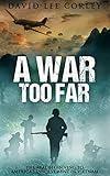 A War Too Far: A Vietnam War Novel (The Airmen Series Book 1)