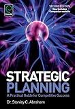 Strategic Planning: A Practical Guide for Competitive Success