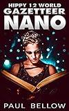 NANO: A GameLit Adventure (Hippy 12 World Gazetteer Book 1)