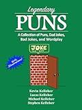 Legendary Puns: A Collection of Puns, Dad Jokes, Bad Jokes, and Wordplay