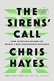 The Sirens' Call: How Attention Became the World's Most Endangered Resource