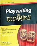 Playwriting For Dummies