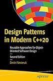 Design Patterns in Modern C++20: Reusable Approaches for Object-Oriented Software Design