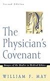 The Physician's Covenant, Second Edition: Images of the Healer in Medical Ethics