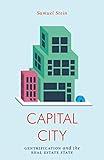 Capital City: Gentrification and the Real Estate State (Jacobin)