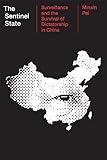 The Sentinel State: Surveillance and the Survival of Dictatorship in China