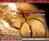 Bonhoeffer: The Cost of Freedom (Radio Theatre)