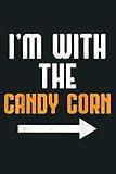 I M With The Candy Corn Costume Funny Halloween Couple: Notebook Planner -6x9 inch Daily Planner Journal, To Do List Notebook, Daily Organizer, 114 Pages