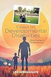 Essays on Developmental Disabilities: One Father's Perspective