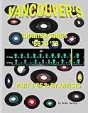 VANCOUVER'S CHARTED SONGS '56 to '78: PART 1 of 2: by ARTISTS (Canadian Charted Songs Books)