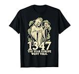 1347 The Year Europe Went Viral Plague Doctor History Pun T-Shirt