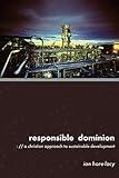 Responsible Dominion: A Christian Approach to Sustainable Development